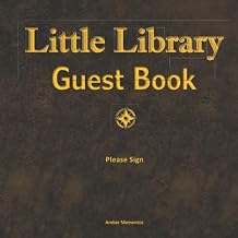 Little Library Guest Book: Promote Local Reading - Grow Library Membership - Record Books Read, Books Donated, and Book Recommendations - Little Free Library - School - City - Church - Coffee Shop Paperback December 27, 2019