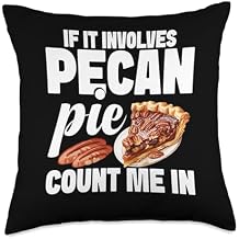 Pecan Pie Lover Baker Involves Roasted Nuts Pecan Pie Throw Pillow