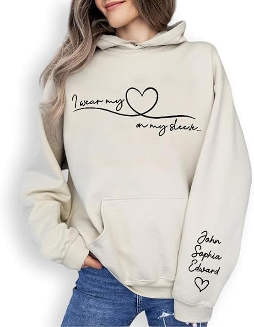 I Wear My Heart On My Sleeve, Custom Sweatshirt, Personalized Mom with Names Sweatshirt, Custom with Names on The Sleeve, Mom Shirt, Gifts for Mom, Grandma, Gigi, Nana, Birthday, Mother's Day