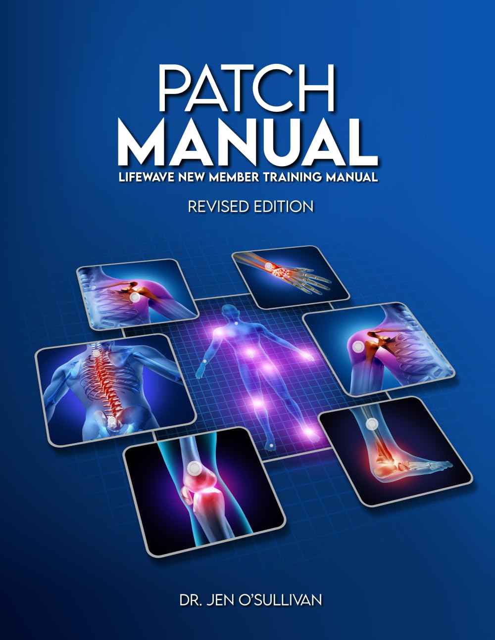 Patch Manual: LifeWave® New Member Training Manual: Revised Edition Paperback – 8 Oct. 2024