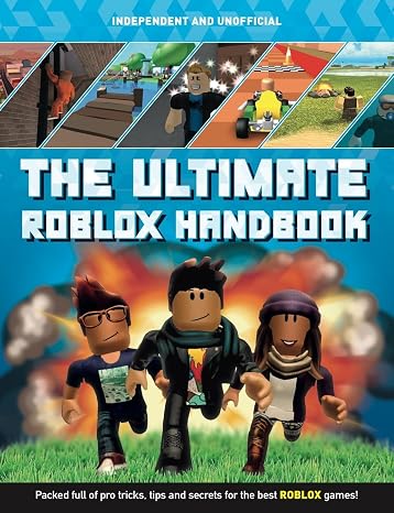 The Ultimate ROBLOX Handbook: Packed Full of Pro Tricks, Tips and Secrets for the Best ROBLOX Games!