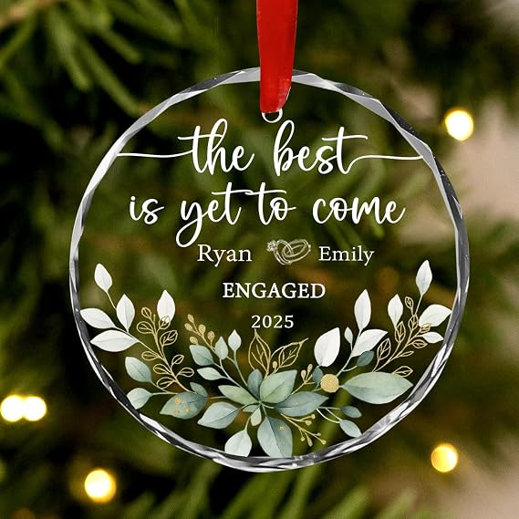 Personalized Engaged Glass Christmas Ornament, Custom The Best is Yet to Come Glass Ornaments, Gifts for Couples, Newly Engaged Ornaments, Engagement Gifts, Wedding Gift for Couples