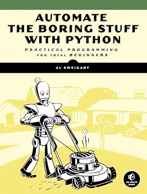 Automate the Boring Stuff with Python: Practical Programming for Total Beginners 1st Edition